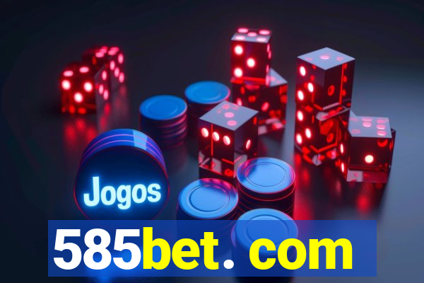 585bet. com